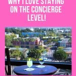 Why we love the Concierge Rooms at Disney Resorts! #clublevel #disney #disneyresorts