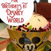Our Top 5 Tips for Celebrating Your Birthday at Walt Disney World! #disneyworld #birthday