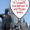 Top 5 Ways to Celebrate Your Birthday at Walt Disney World