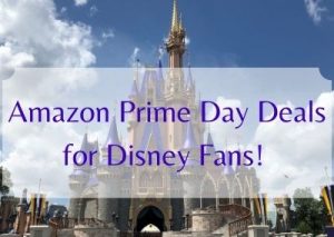 Amazon Prime Day for Disney Fans