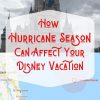 Hurricane Season can disrupt the most carefully planned Disney vacation! Learn what happens if a hurricane will affect your trip to Walt Disney World, Disneyland, or on the Disney Cruise Line! #hurricaneseason #travel #disneyworld #disneycruise