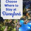 Choosing a hotel at Disneyland is an important part of the planning process! Learn the differences between off-site Good Neighbor hotels and the on-site Disneyland resorts. #disneyland #disneylandhotels #goodneighborhotels #grandcalifornian #paradisepier #disneylandhotel