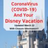 Updated with Park Closure Information! What does CoronaVirus mean for your Disney vacation? We have resources for reliable, official information! #waltdisneyworld #disneyland #disneycruiseline #coronavirus