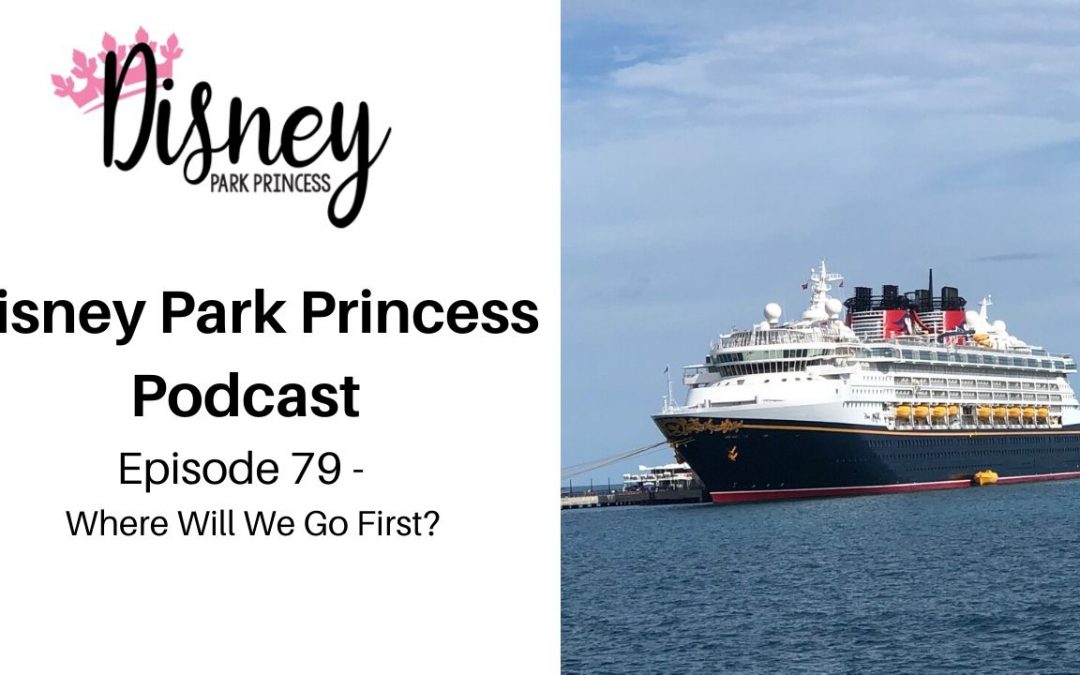 Disney Podcast Where Will we Travel First