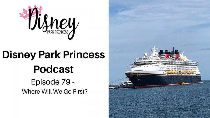 Disney Podcast Where Will we Travel First