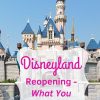 Disneyland is reopening on July 17, 2020. Here is what you need to know before you visit! #disneyland #anaheim #california #disneylandreopening