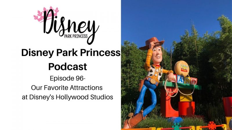 Disney Park Princess Podcast Episode 97 Our Favorite Attractions at Disney's Hollywood Studios