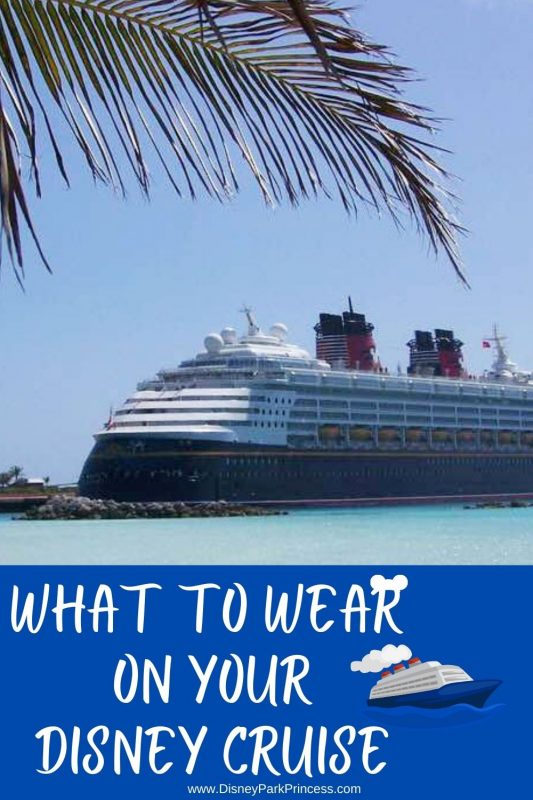 Not sure what to wear on your Disney Cruise? We've got your covered! Learn what you will need during the day on the ship AND in port, as well as what you will need to bring to wear at night! #disneycruise #disneycruiseline #dcl #cruisepackingtips #disneycruisepacking