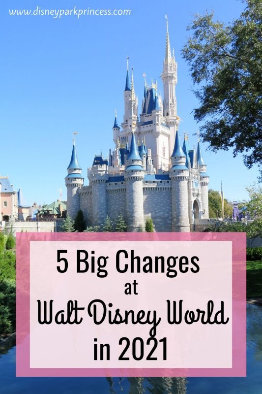 There are some big changes at Walt Disney World in 2021! Check out the 5 big changes that you need to be aware of before you visit. 