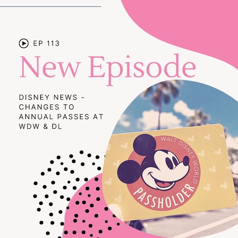 Episode 113- Annual Pass Changes