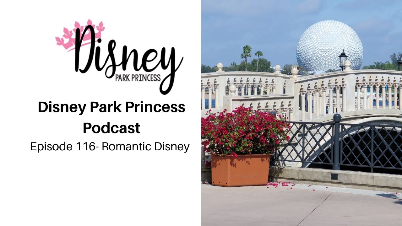 Episode 116- Romantic Disney